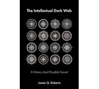 The Intellectual Dark Web: A History (and Possible Future)