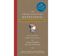 The Intellectual Devotional: American History: Revive Your Mind, Complete Your Education, and Converse Confidently about Our Nation's Past