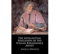 The Intellectual Education of the Italian Renaissance Artist