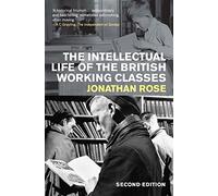 The Intellectual Life of the British Working Classes
