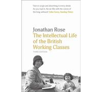 The Intellectual Life of the British Working Classes (3rd Edition)