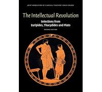 The Intellectual Revolution: Selections from Euripides, Thucydides and Plato (Reading Greek)