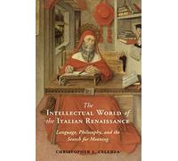 Intellectual World of the Italian Renaissance by Celenza & Christopher S. Georgetown University & Wa