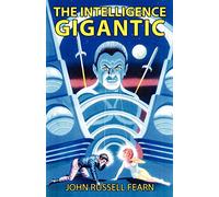 The Intelligence Gigantic