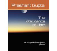 The Intelligence of Time: The Study of Cosmology and Jyotisha