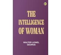 The Intelligence of Woman