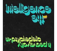 The Intelligence - Un-Psychedelic In Peavey City [VINYL]