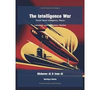 The Intelligence War: Soviet Naval Intelligence, Reconnaissance, and Information Warfare (7)