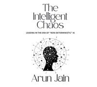 The Intelligent Chaos: Leading in the era of "Non Deterministic" AI