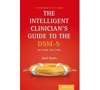 The Intelligent Clinician's Guide to the Dsm-5®