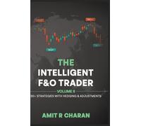 The Intelligent Future and Option Trader - Volume II