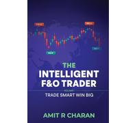 THE INTELLIGENT FUTURES AND OPTIONS TRADER: VOLUME 1 : Trade Smart Win Big