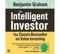 The Intelligent Investor CD: The Classic Text on Value Investing: Written by Benjamin Graham, 2008 Edition, (Abridged) Publisher: HarperAudio [Audio CD]