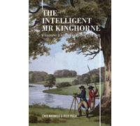 The Intelligent Mr Kinghorne : A Biography of Alexander Kinghorne (1770-1846)