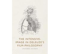The Intensive-Image in Deleuze's Film-Philosophy