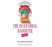 The Intentional Daughter-in-Law: A Journey of Compassion and Care