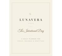 The Intentional Day: An Undated Daily Planner for Focus, Balance, Gratitude & Healthy Habits