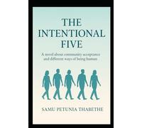 The Intentional Five: A novel about community acceptance and different ways of being human
