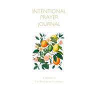 The Intentional Prayer Journal