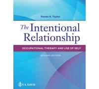 The Intentional Relationship : Occupational Therapy and Use of Self