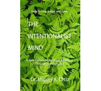 The Intentionalist Mind: A New Framework for Moral Judgment Through Intentionalism