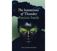 The Intentions of Thunder: New and Selected Poems