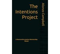 The Intentions Project: A Restorative Justice Mentorship Model