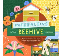 The Interactive Beehive : Explore a Beehive with flaps, wheels, color-changing words, and more!