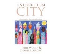 The Intercultural City: Planning for Diversity Advantage
