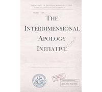 The Interdimensional Apology Initiative
