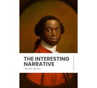 The Interesting Narrative: Modern, Updated Translation (Easy to Read)