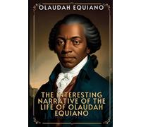 The Interesting Narrative of the Life of Olaudah Equiano