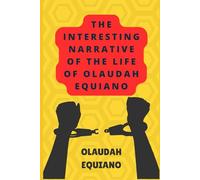 THE INTERESTING NARRATIVE OF THE LIFE OF OLAUDAH EQUIANO