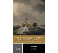 The Interesting Narrative of the Life of Olaudah Equiano, Or Gustavus Vassa, The African, Written by Himself