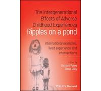 The Intergenerational Effects of Adverse Childhood Experiences: Ripples on a Pond