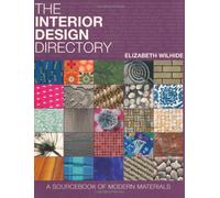 The Interior Design Directory: A Sourcebook of Modern Materials