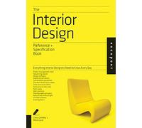 The Interior Design Reference & Specification Book: Everything Interior Designers Need to Know Every Day