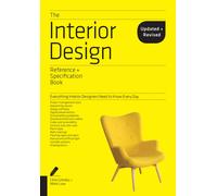 The Interior Design Reference & Specification Book updated & revised : Everything Interior Designers Need to Know Every Day