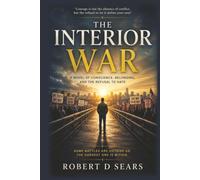 The Interior War: A Novel of Conscience, Belonging, and the Refusal to Hate