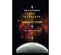 The Interlace Part 3 - Jurgen's Story: The Rectification