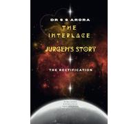 The Interlace Part 3 - Jurgen's Story: The Rectification