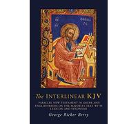 The Interlinear KJV: Parallel New Testament in Greek and English Based On the Majority Text with Lexicon and Synonyms