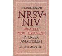 The Interlinear Nrsv-Niv Parallel New Testament in Greek and English