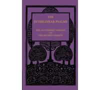 The Interlinear Psalms: The Authorised Version And The Revised Version