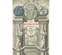 The Interlopers : Early Stuart Projects and the Undisciplining of Knowledge