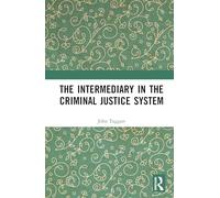 The Intermediary in the Criminal Justice System