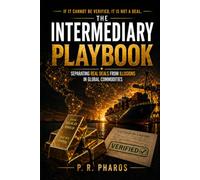 The Intermediary Playbook: Separating Real Deals from Illusions in Global Commodities