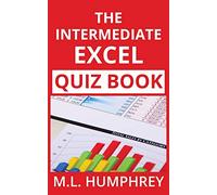 The Intermediate Excel Quiz Book: 2 (Excel Essentials Quiz Books)