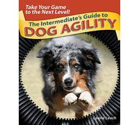 The Intermediates Guide to Dog Agility