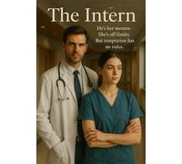 The Intern: He’s her mentor. She’s off-limits. But temptation has no rules. (Copenhagen Nights at St. Anne's)
